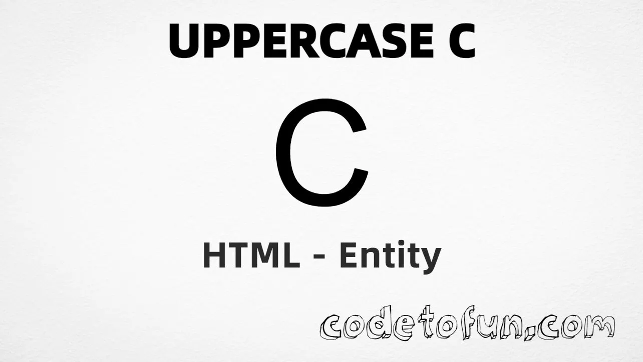HTML Entity for Uppercase C tutorial illustration