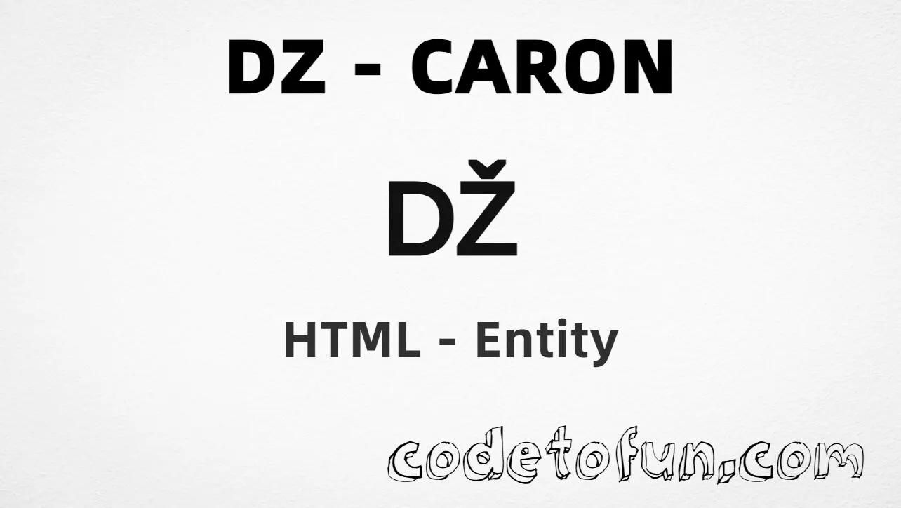 HTML Entity for Uppercase Dz Caron tutorial illustration