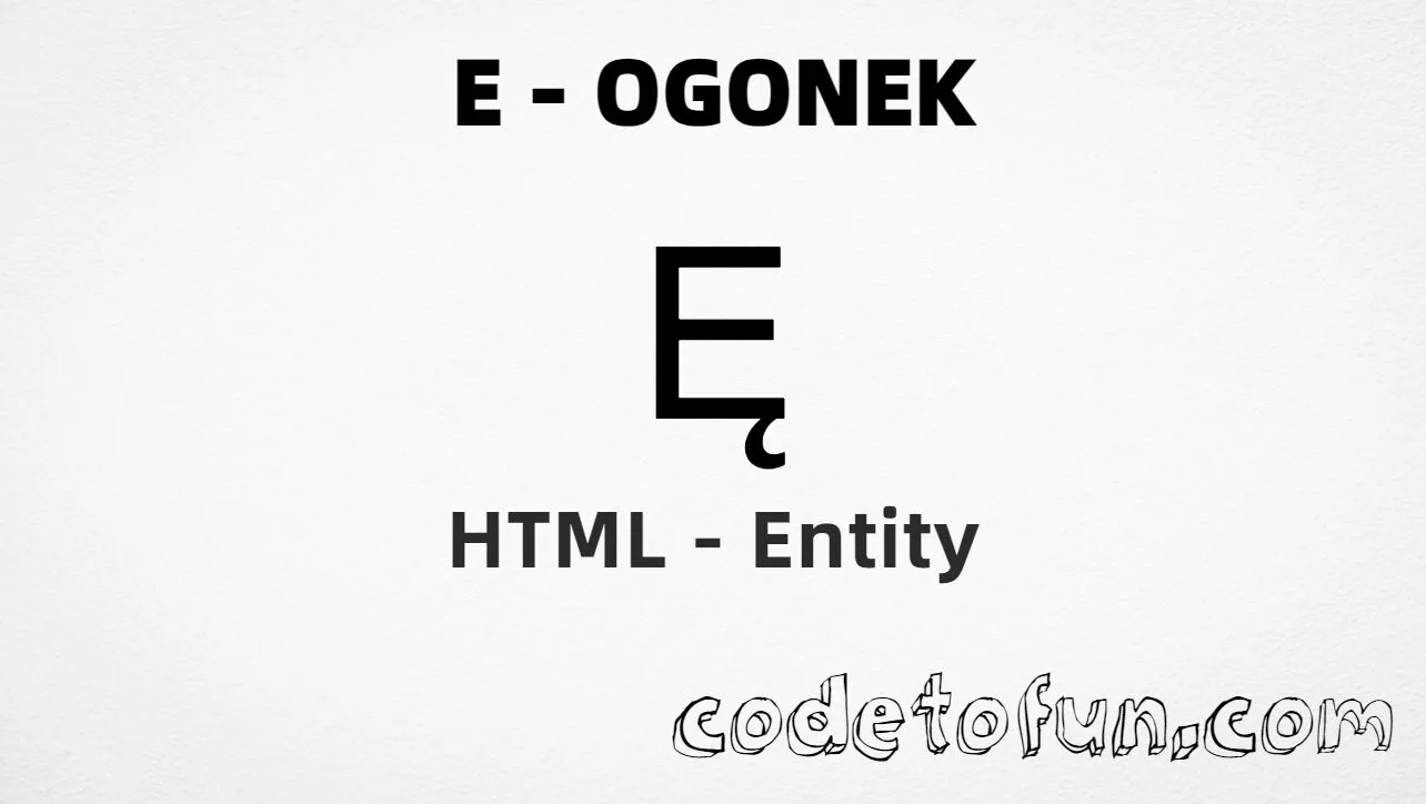 HTML Entity for Uppercase E Ogonek tutorial illustration