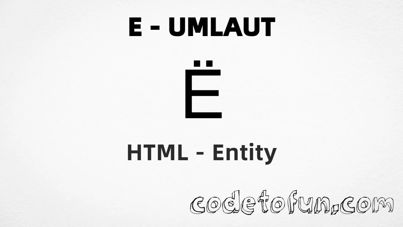 HTML Entity for Uppercase E Umlaut tutorial illustration