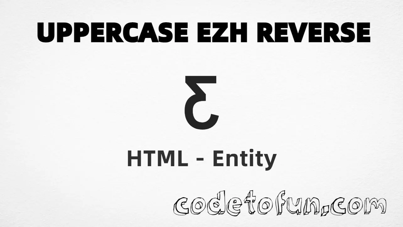 HTML Entity for Uppercase Ezh Reverse tutorial illustration