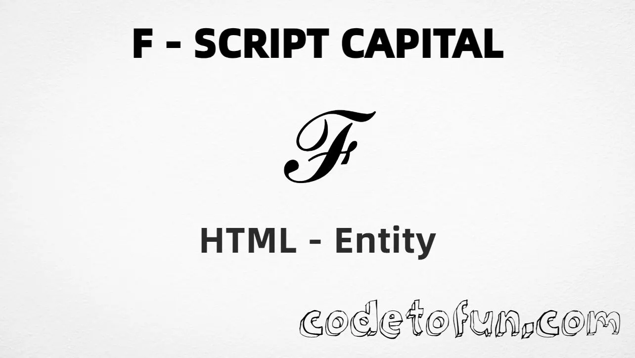 HTML Entity for Uppercase F Script Capital tutorial illustration