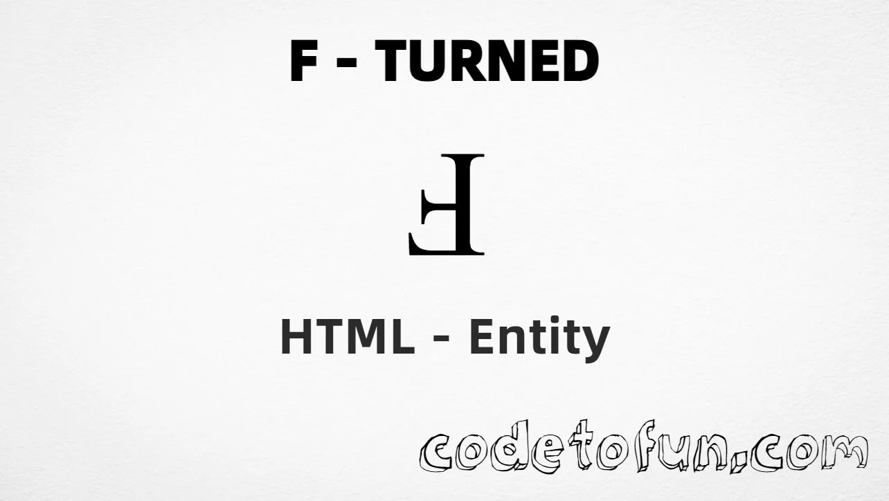 HTML Entity for Uppercase F Turned tutorial illustration