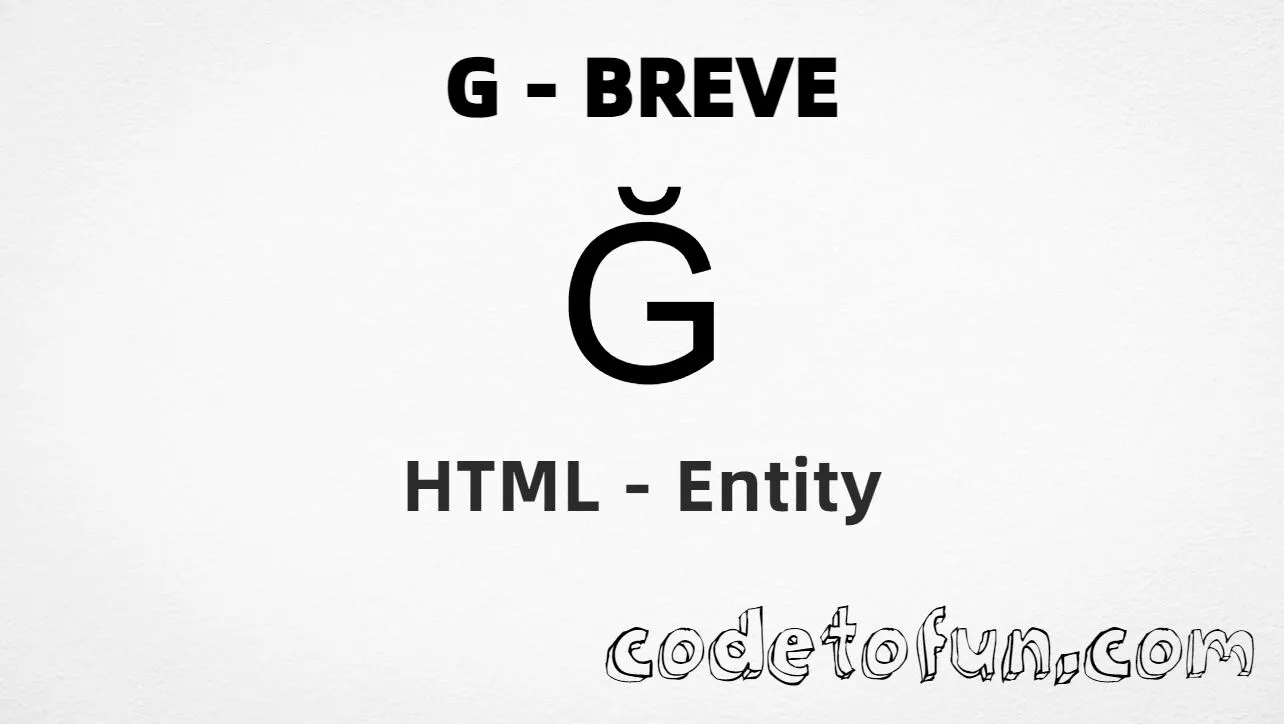 HTML Entity for Uppercase G Breve tutorial illustration
