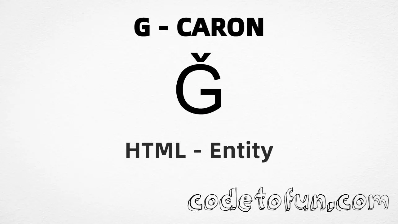HTML Entity for Uppercase G Caron tutorial illustration