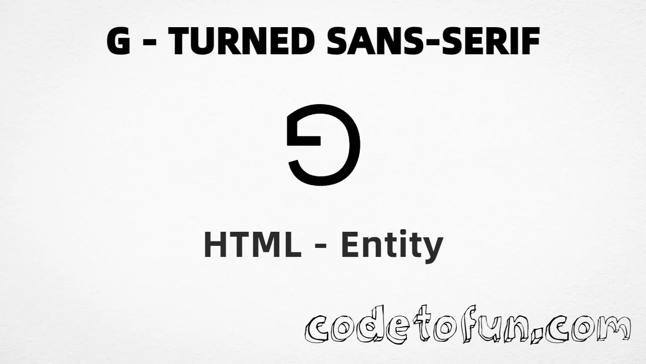 HTML Entity for Uppercase G Turned Sanserif tutorial illustration