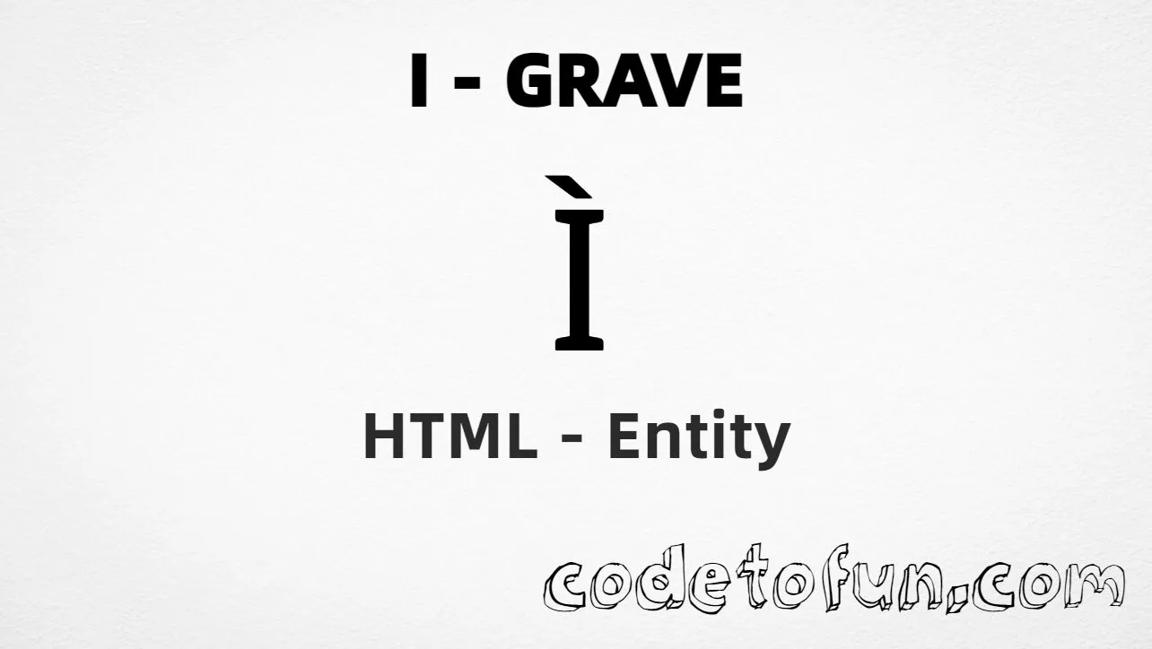 HTML Entity for Uppercase I Grave tutorial illustration
