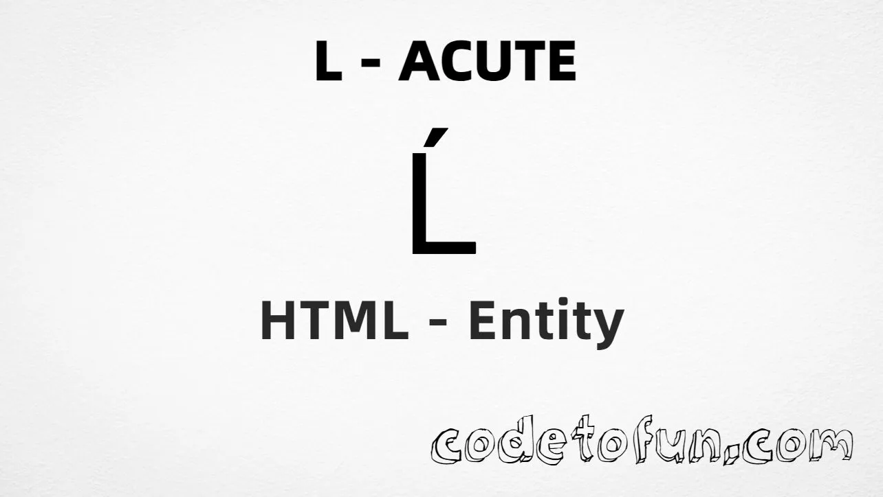 HTML Entity for Uppercase L Acute tutorial illustration