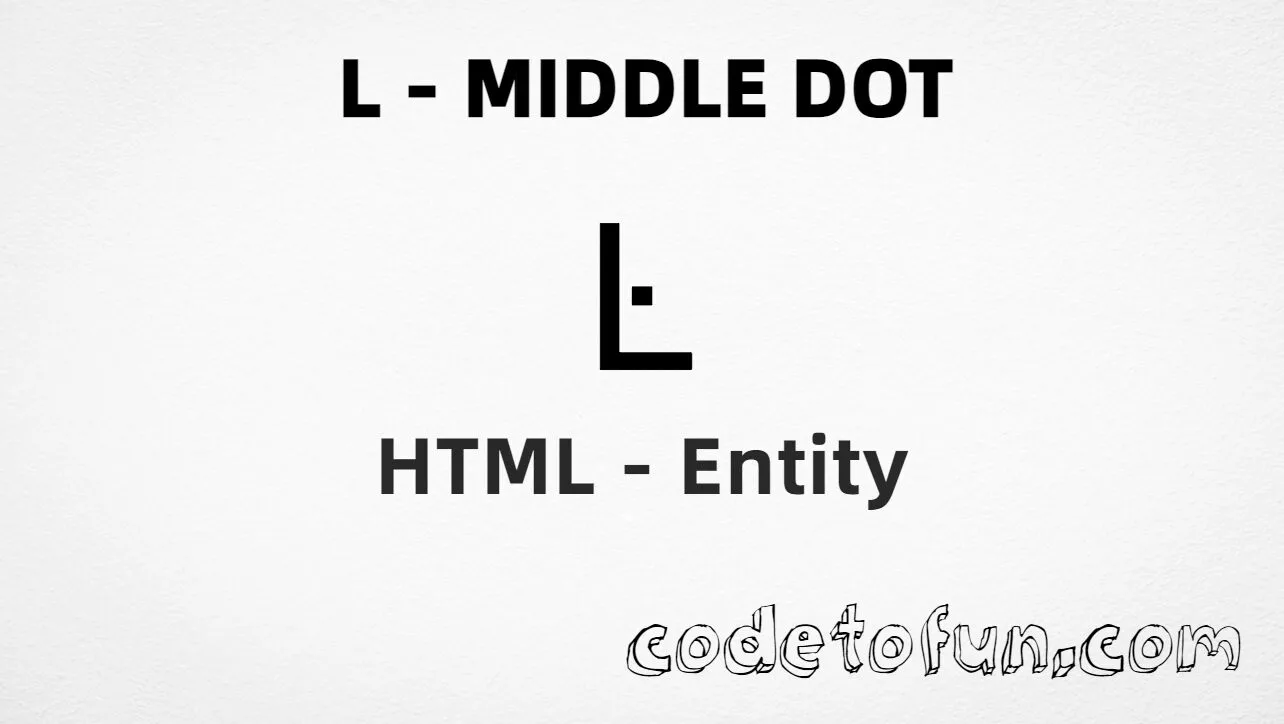 HTML Entity for Uppercase L Middle Dot tutorial illustration