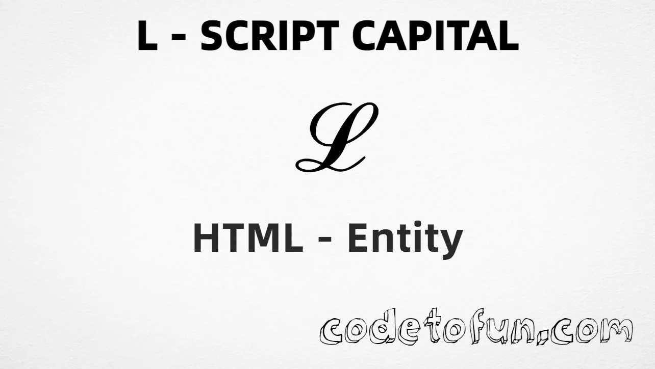 HTML Entity for Uppercase L Script Capital tutorial illustration