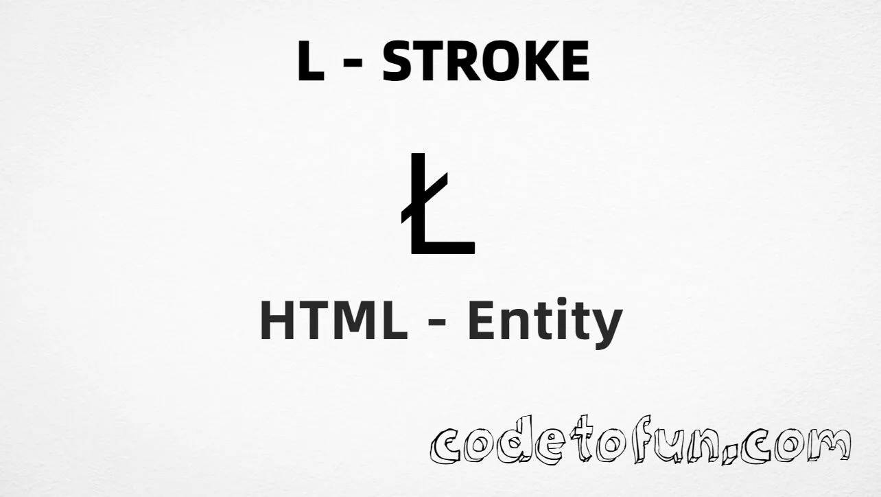 HTML Entity for Uppercase L Stroke tutorial illustration