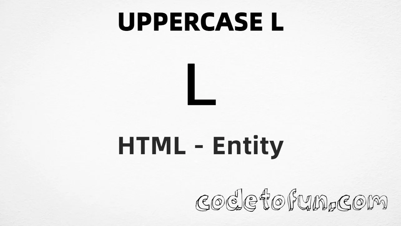 HTML Entity for Uppercase L tutorial illustration