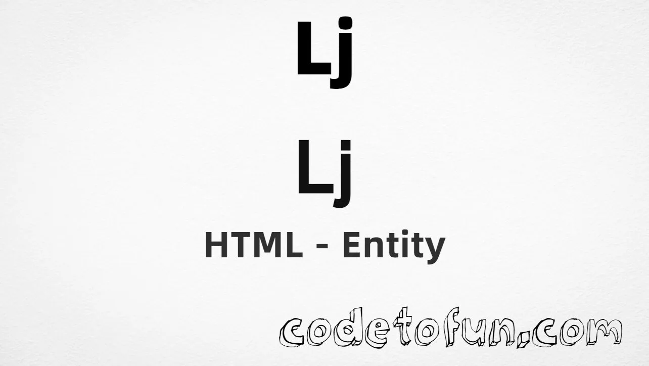 HTML entity for Uppercase Lj Small (U+01C8) — hex, decimal, and CSS tutorial