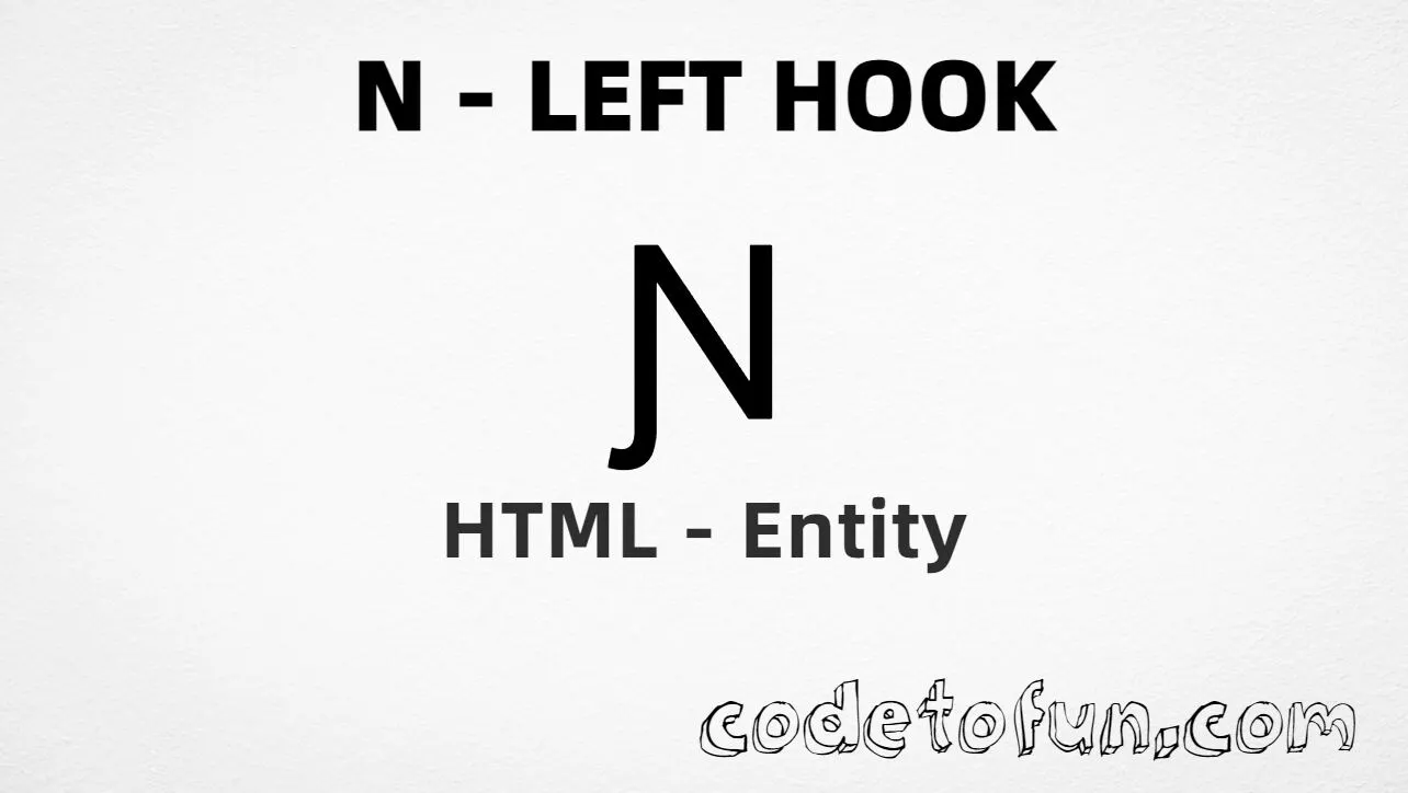 HTML Entity for Uppercase N Left Hook tutorial illustration