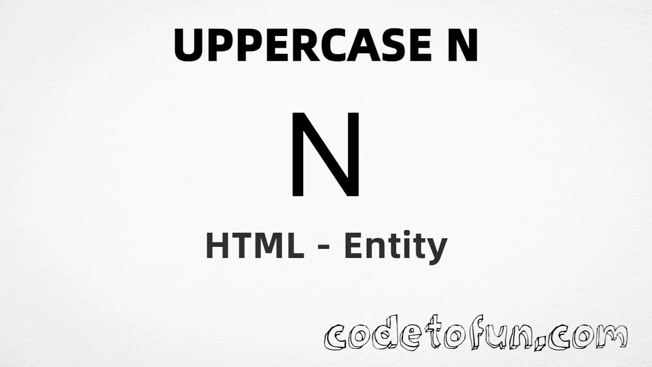 HTML Entity for Uppercase N tutorial illustration