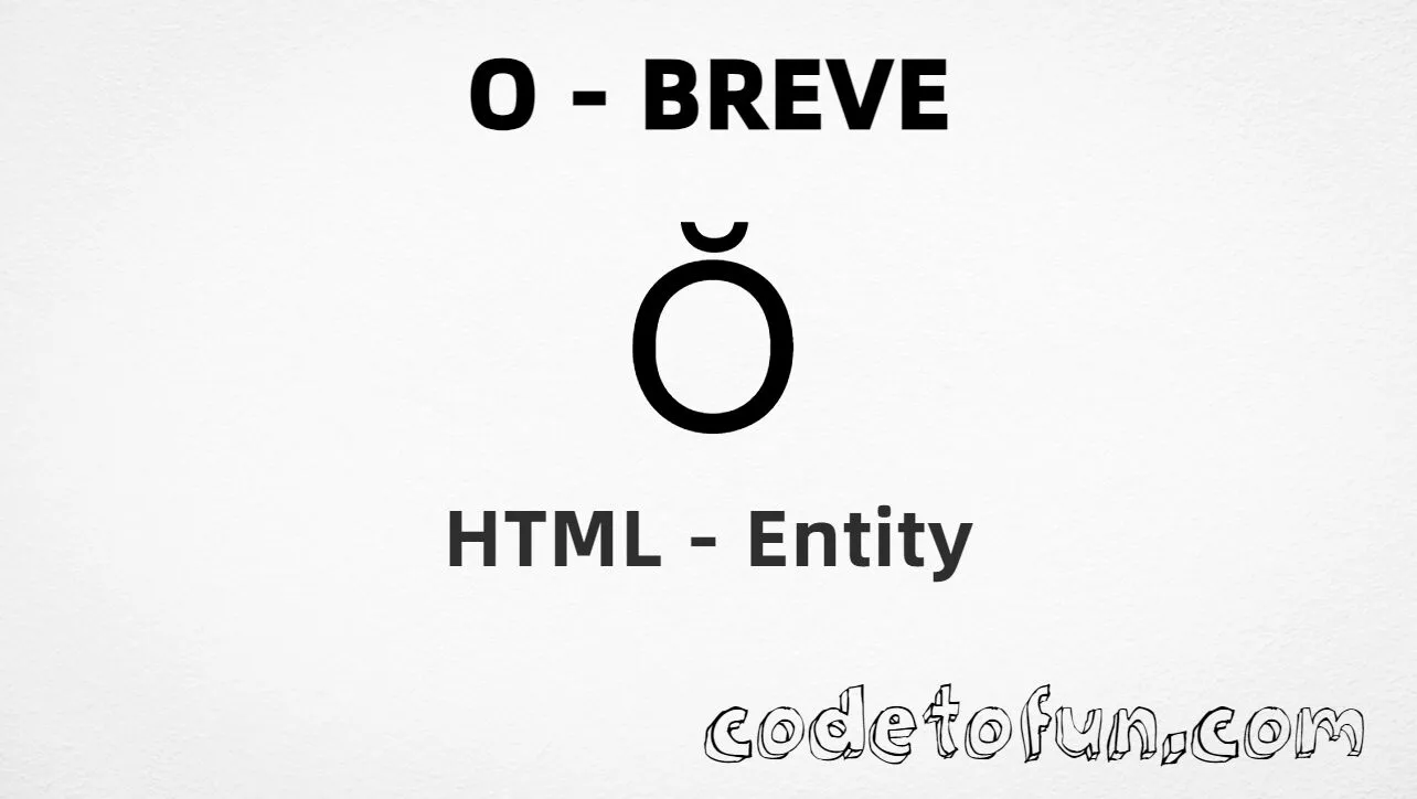 HTML Entity for Uppercase O Breve tutorial illustration