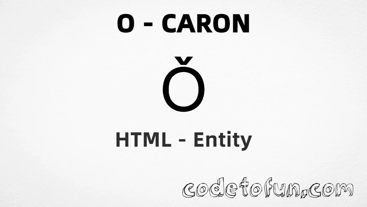 HTML Entity for Uppercase O Caron tutorial illustration