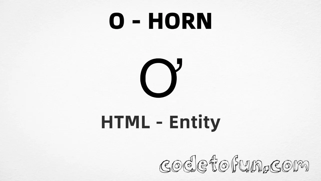 HTML Entity for Uppercase O Horn tutorial illustration