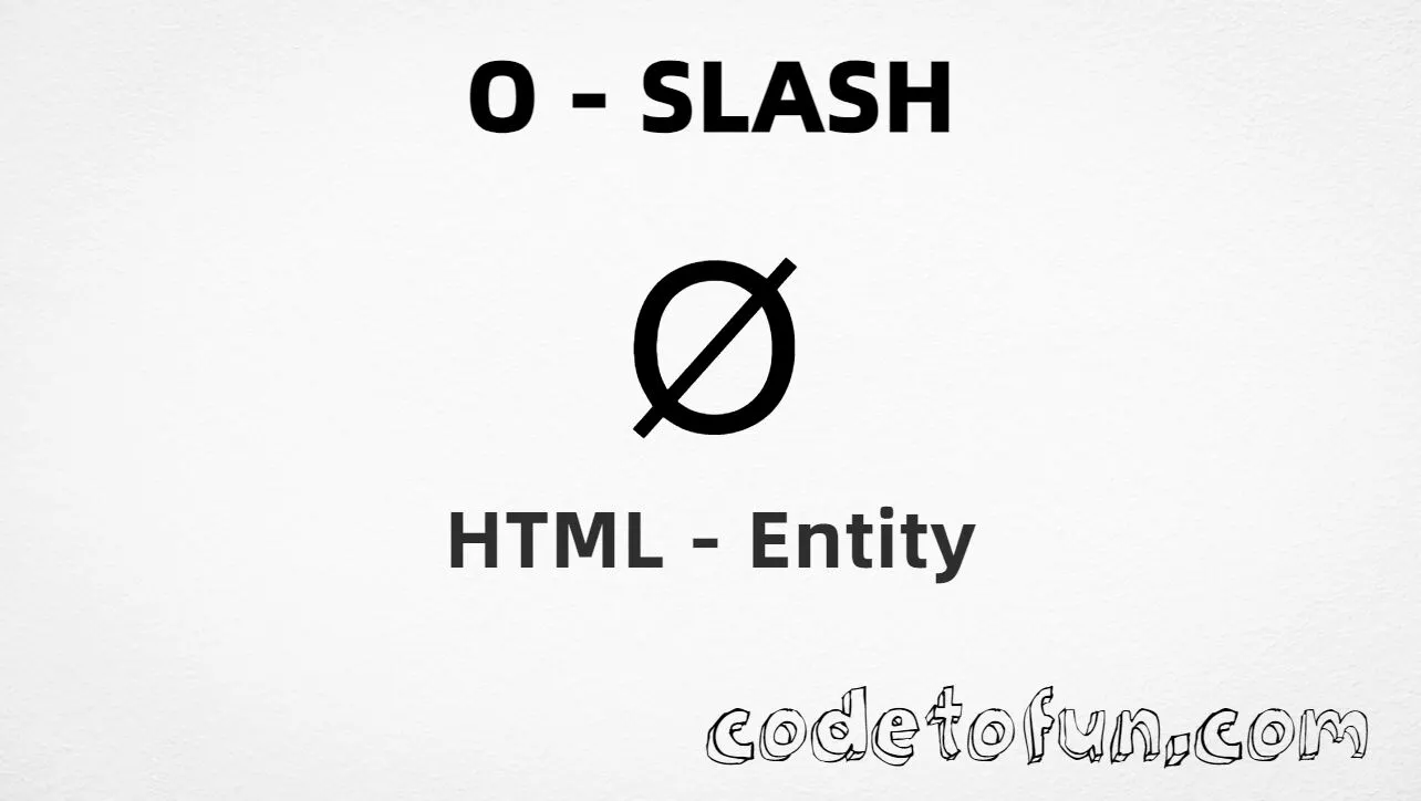 HTML Entity for Uppercase O Slash tutorial illustration
