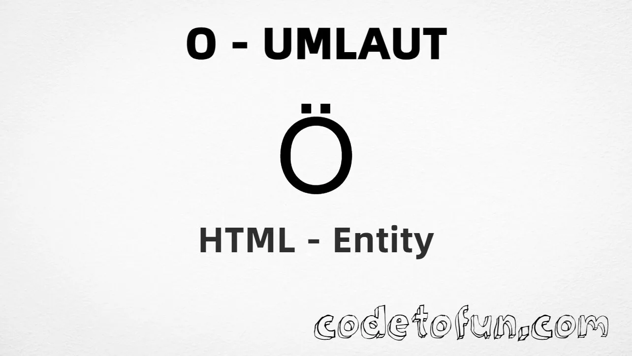 HTML Entity for Uppercase O Umlaut tutorial illustration