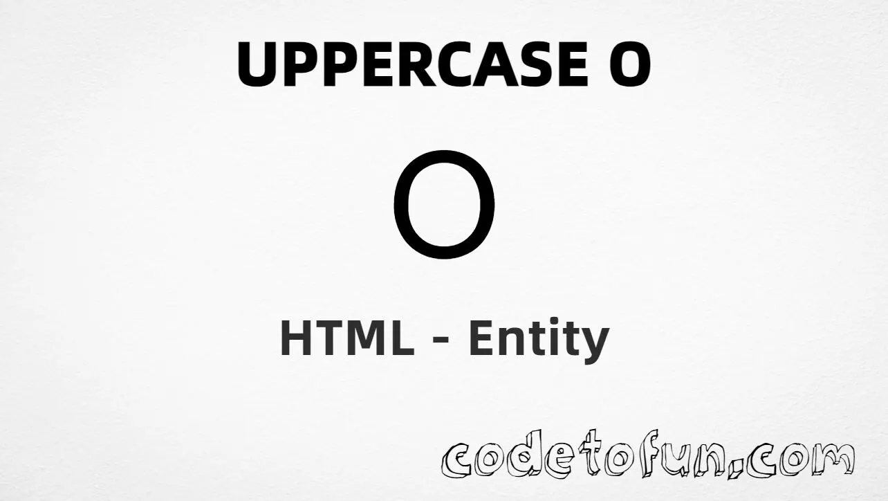 HTML Entity for Uppercase O tutorial illustration