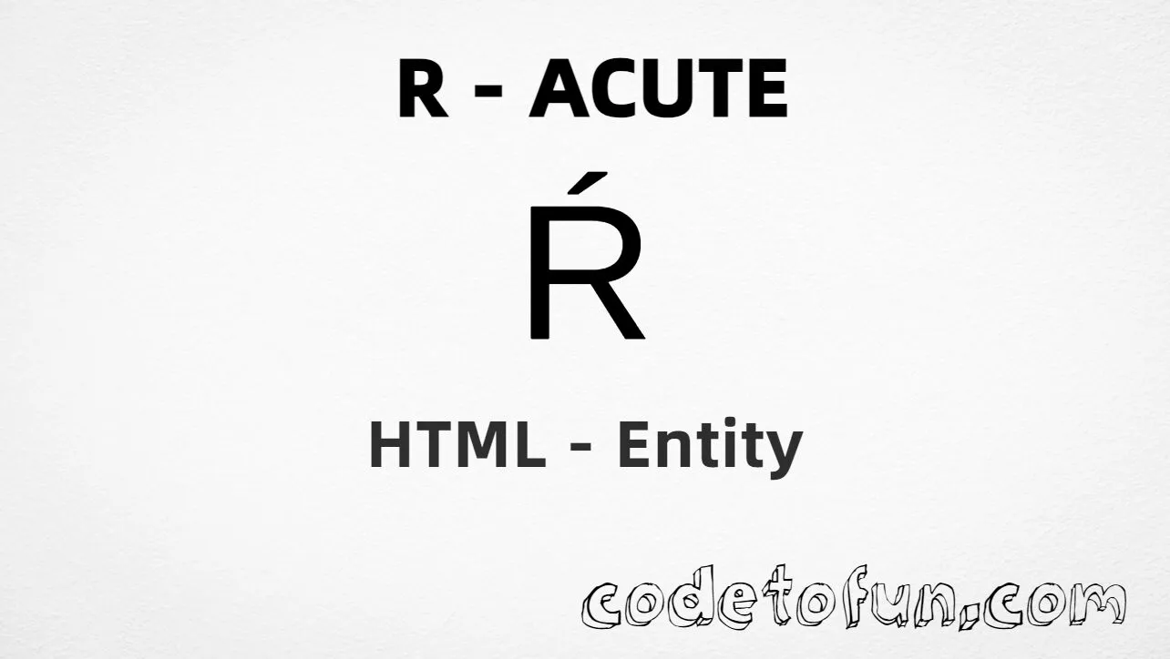 HTML Entity for Uppercase R Acute tutorial illustration