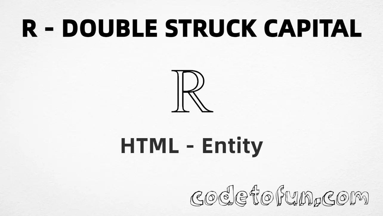 HTML Entity for Uppercase R Double Struck Capital tutorial illustration