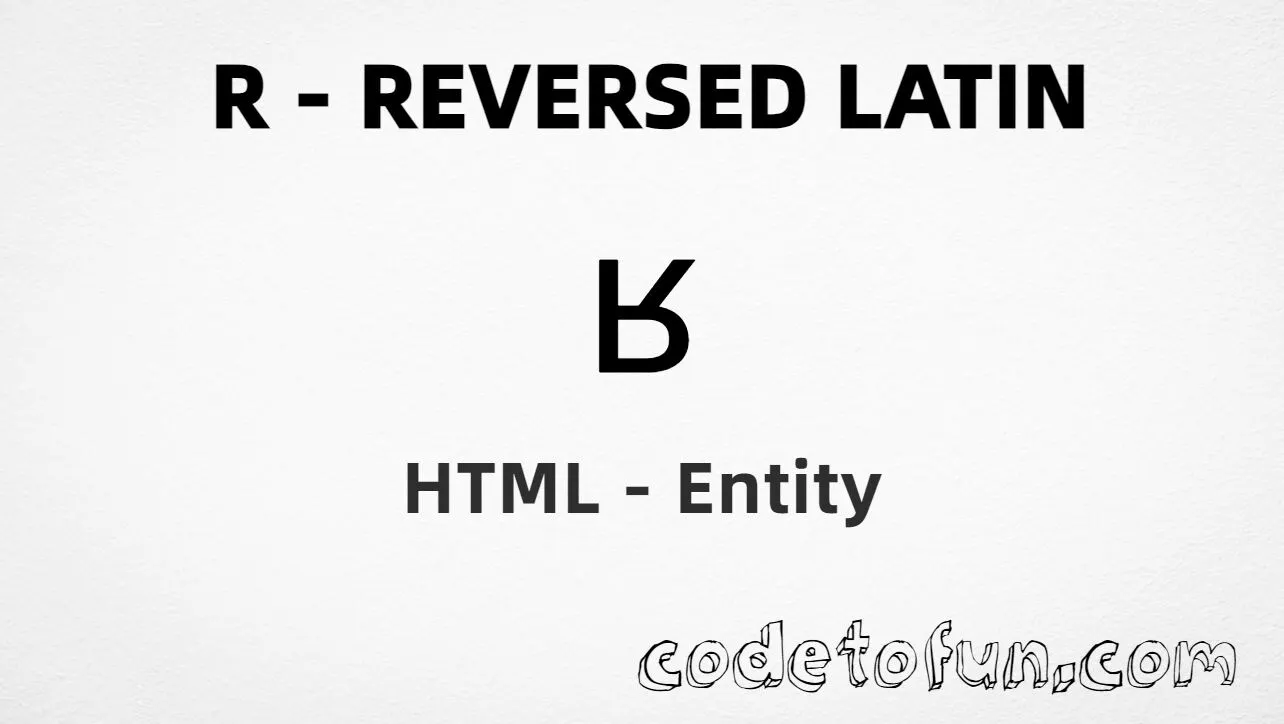 HTML Entity for Uppercase R Reverse Latin tutorial illustration