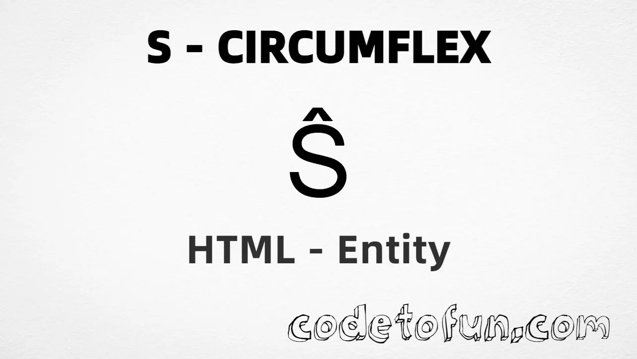 HTML Entity for Uppercase S Circumflex tutorial illustration
