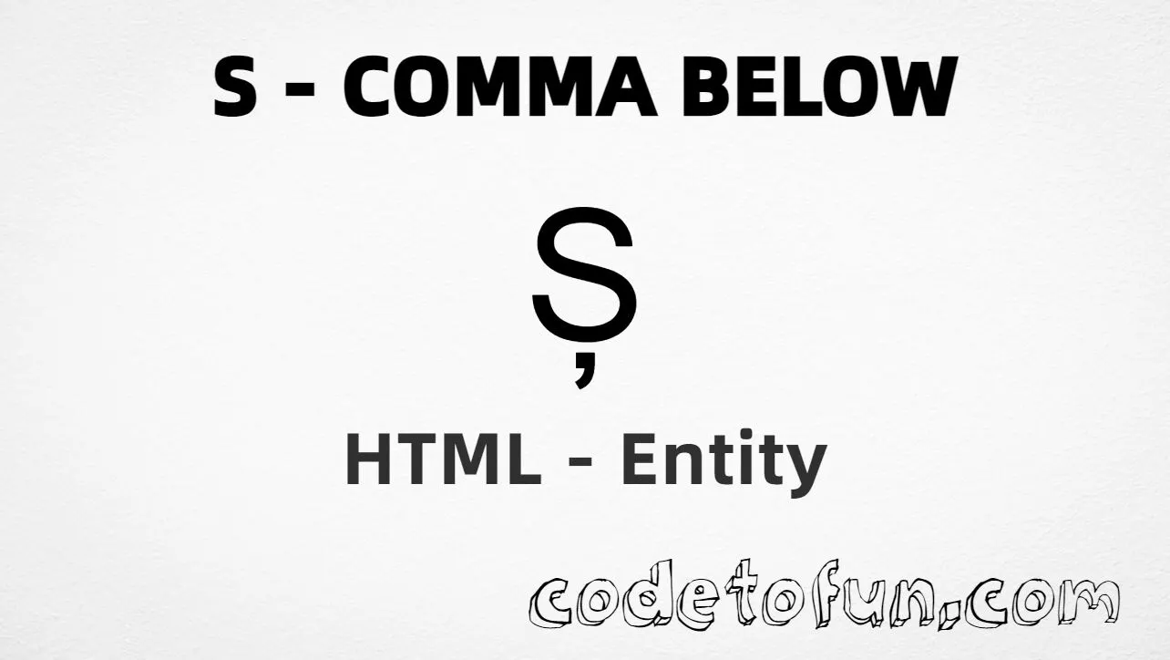 HTML Entity for Uppercase S Comma Below tutorial illustration