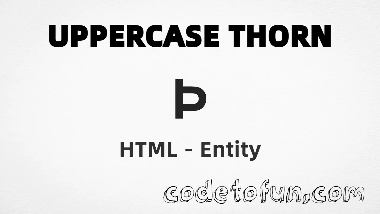 HTML Entity for Uppercase Thorn tutorial illustration