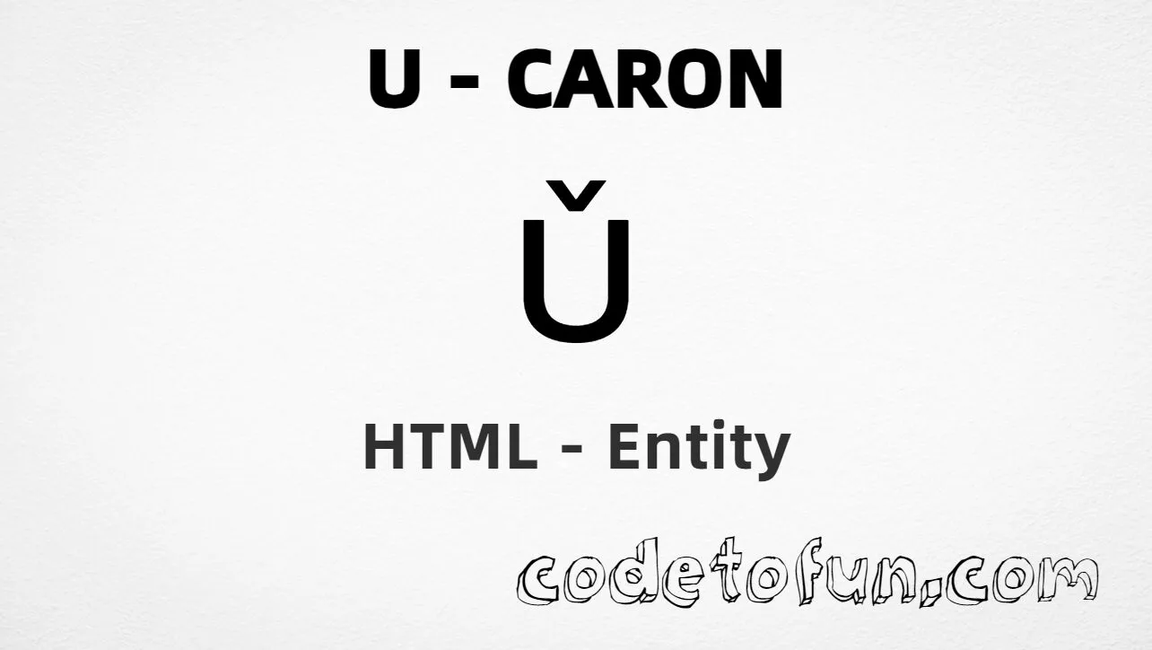 HTML Entity for Uppercase U Caron tutorial illustration