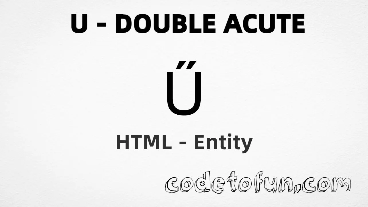 HTML Entity for Uppercase U Double Acute tutorial illustration