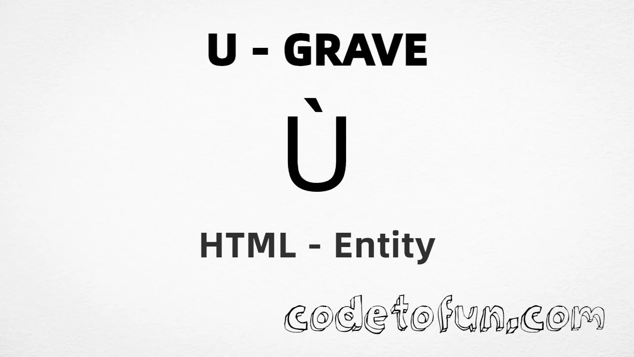HTML Entity for Uppercase U Grave tutorial illustration