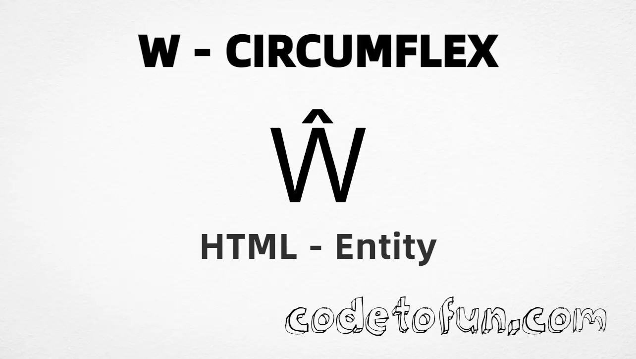 HTML Entity for Uppercase W Circumflex tutorial illustration
