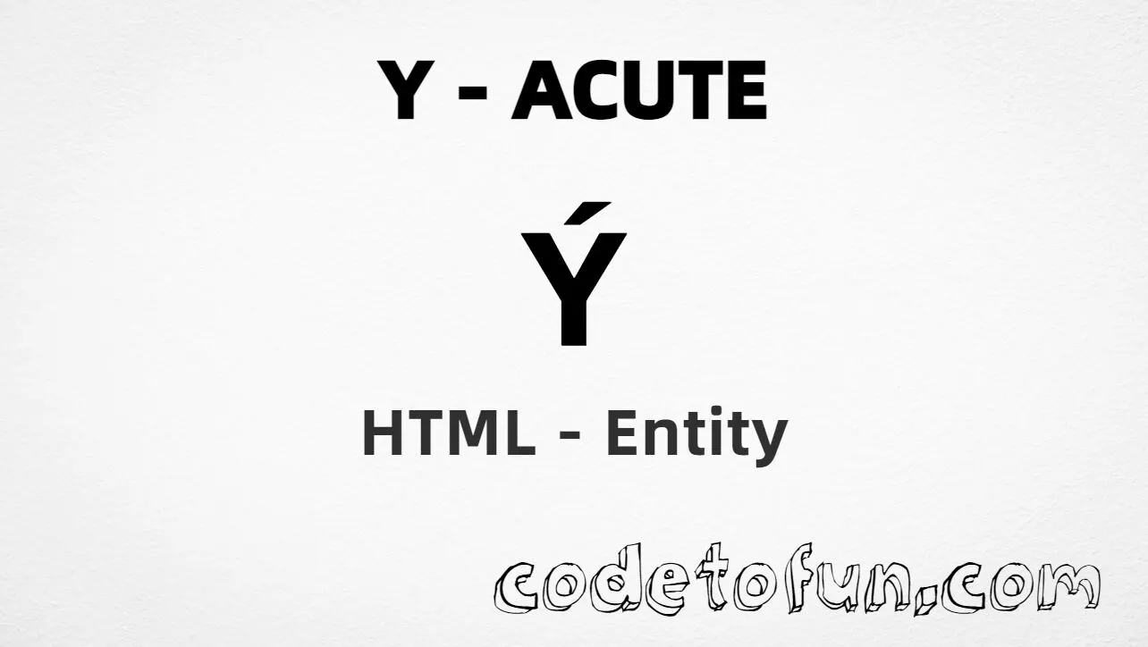 HTML Entity for Uppercase Y Acute tutorial illustration