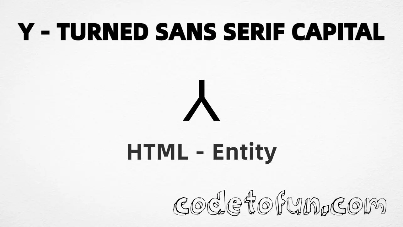 HTML Entity for Uppercase Y Turned Sans Serif Capital tutorial illustration