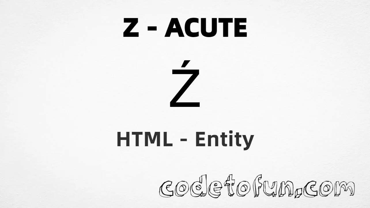 HTML Entity for Uppercase Z Acute tutorial illustration