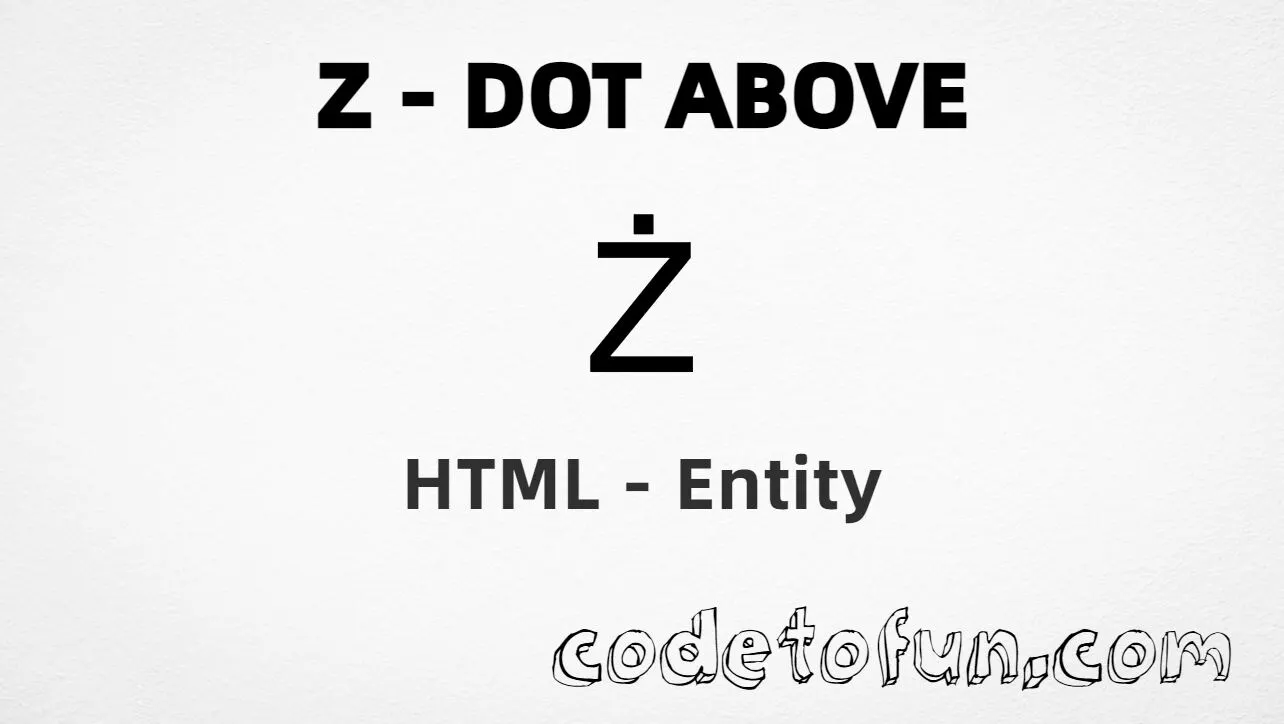 HTML Entity for Uppercase Z Dot Above tutorial illustration