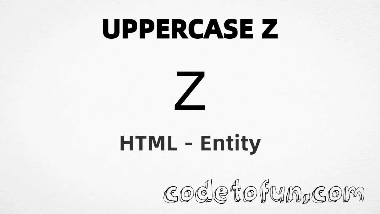 HTML Entity for Uppercase Z tutorial illustration