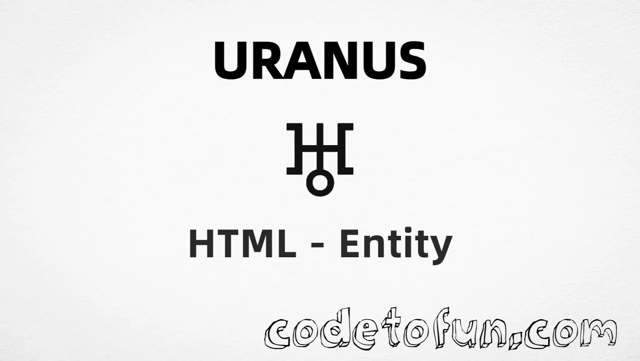 HTML Entity for Uranus symbol tutorial illustration
