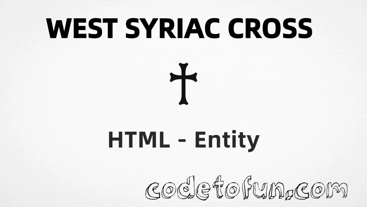 HTML entity for West Syriac Cross (U+2670) — hex, decimal, and CSS tutorial
