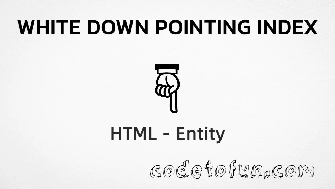 HTML entity for White Down Pointing Index (U+261F) — hex, decimal, and CSS tutorial