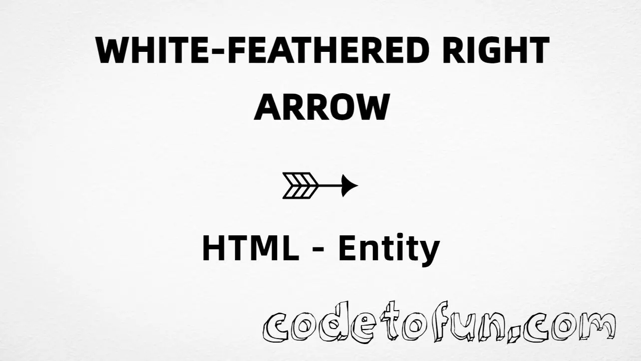HTML entity for White Feathered Right Arrow (U+27B3) — hex, decimal, and CSS tutorial