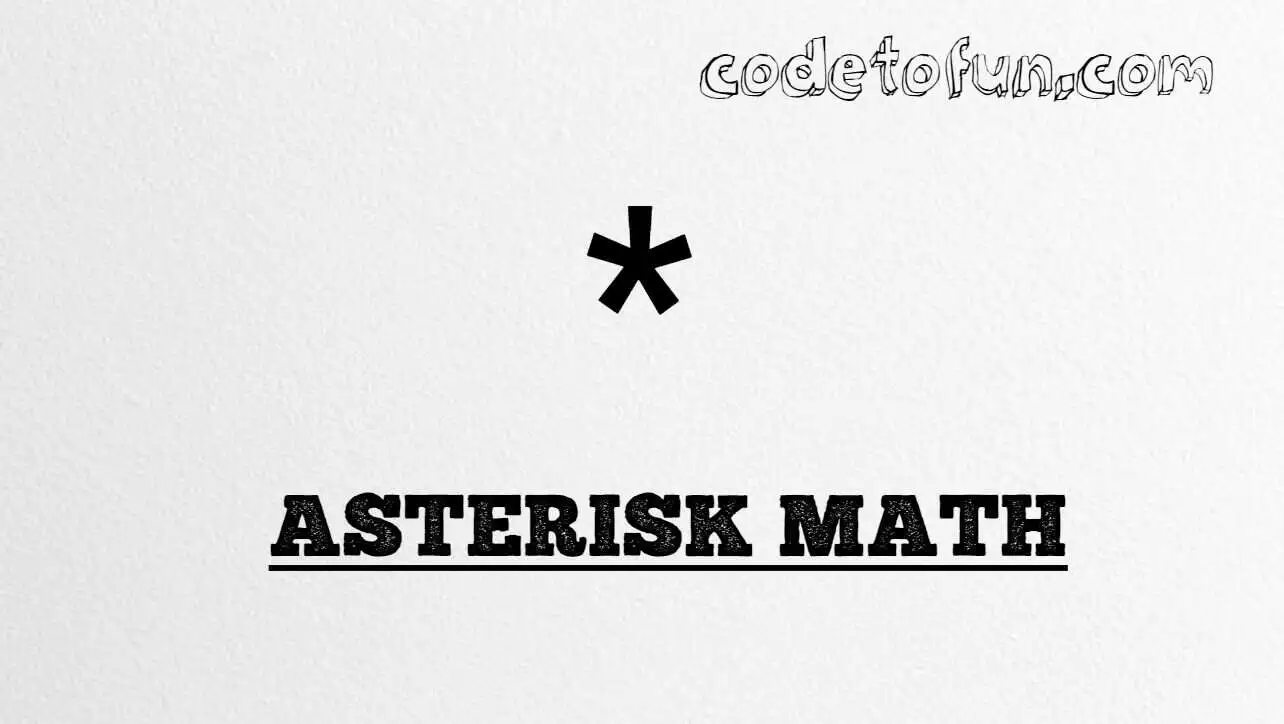 HTML Entity for ASCII asterisk (*) math and text tutorial illustration