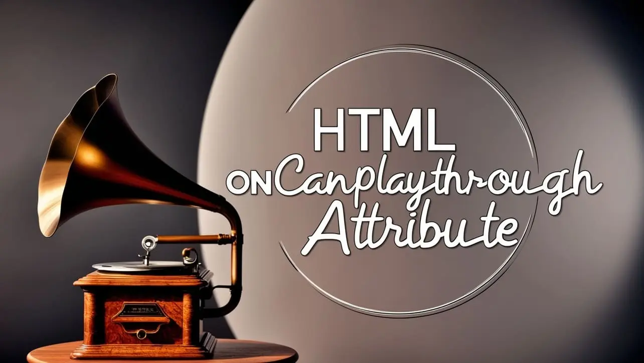 HTML oncanplaythrough attribute tutorial — JavaScript when media can play through without stopping