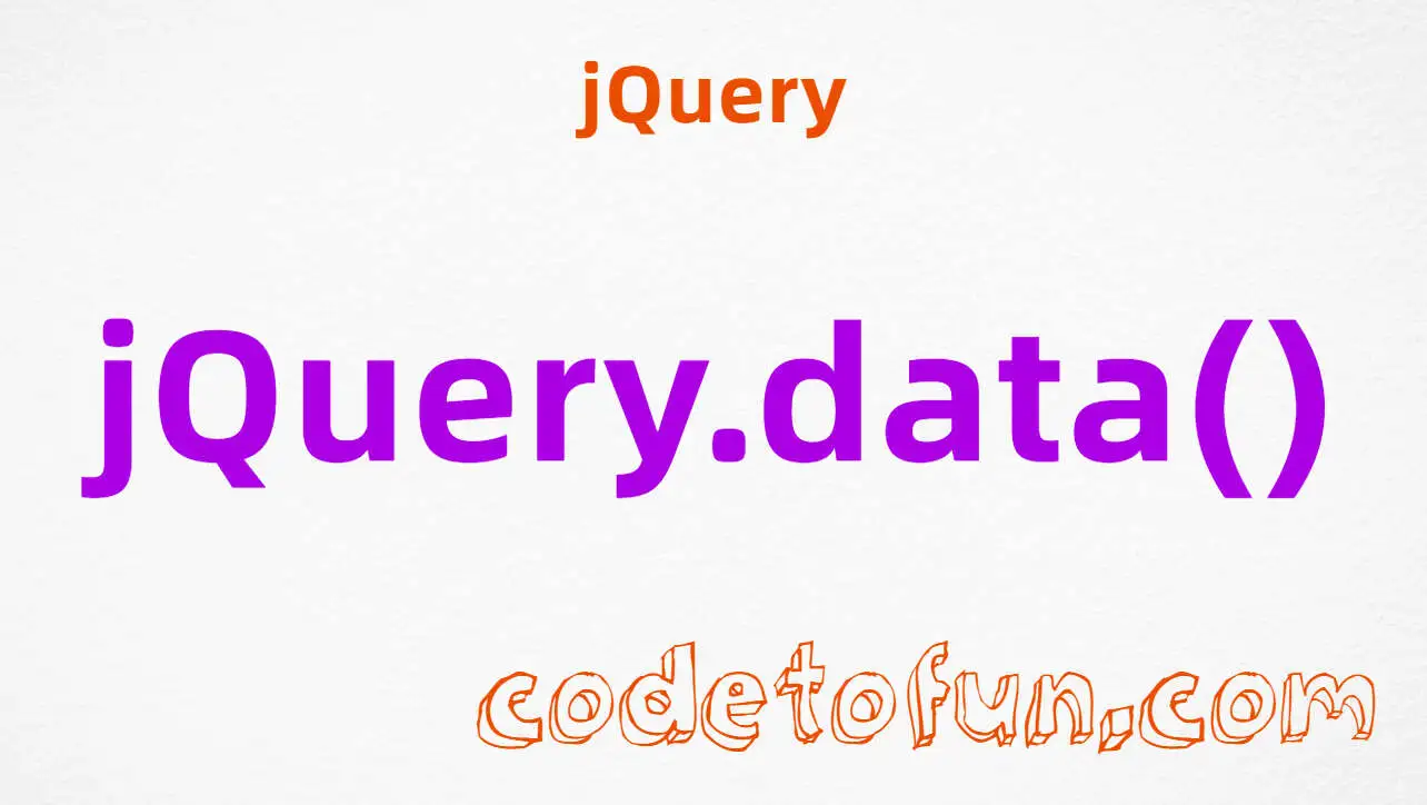 jQuery.data() utility tutorial — low-level store and retrieve data on a DOM element