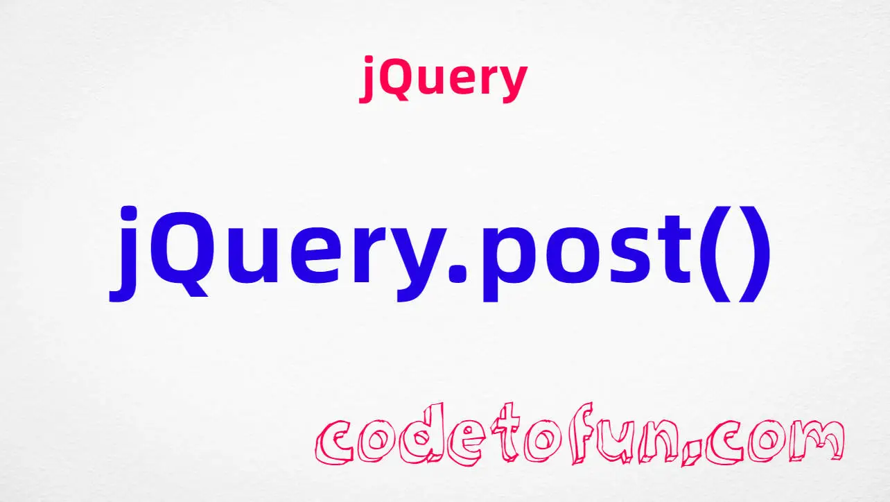 jQuery.post() method tutorial — POST shorthand, request body data, form serialize, jqXHR done fail always