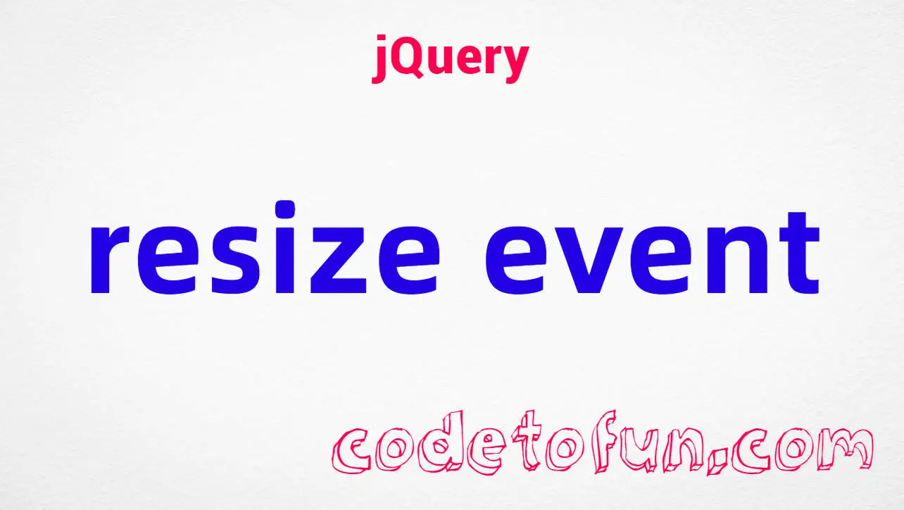 jQuery resize event tutorial &mdash; bind $(window).on('resize'), log viewport width, debounce layout work, and compare with scroll and deprecated .resize()