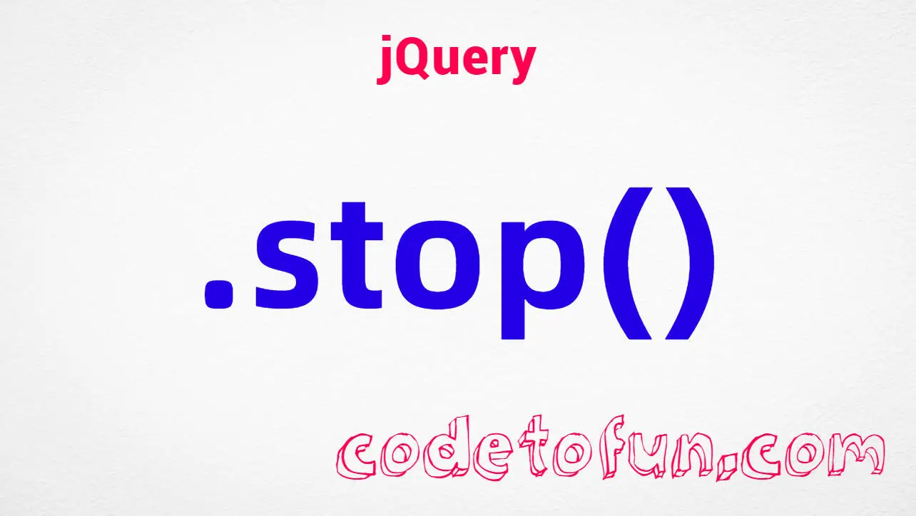 jQuery .stop() method tutorial &mdash; halt running animations, clear the fx queue, and jump to end CSS with clearQueue and jumpToEnd flags